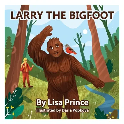 "Larry The Bigfoot" - "" ("Prince Lisa")(Paperback)