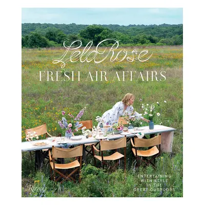 "Fresh Air Affairs: Entertaining with Style in the Great Outdoors" - "" ("Rose Lela")(Pevná vazb