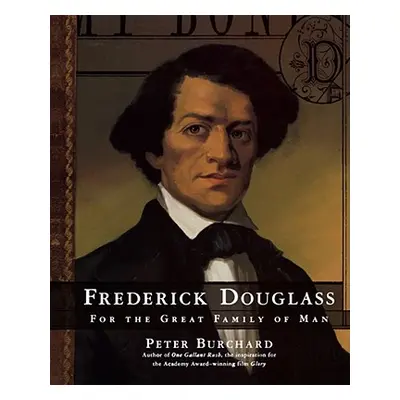 "Frederick Douglass: For the Great Family of Man" - "" ("Burchard Peter")(Paperback)