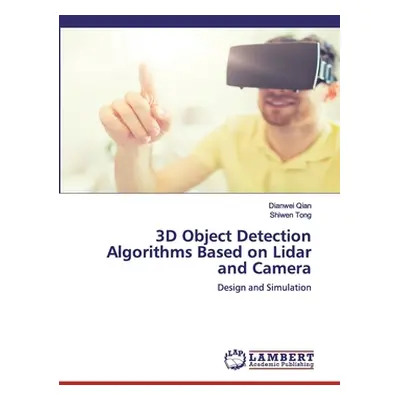 "3D Object Detection Algorithms Based on Lidar and Camera" - "" ("Qian Dianwei")(Paperback)