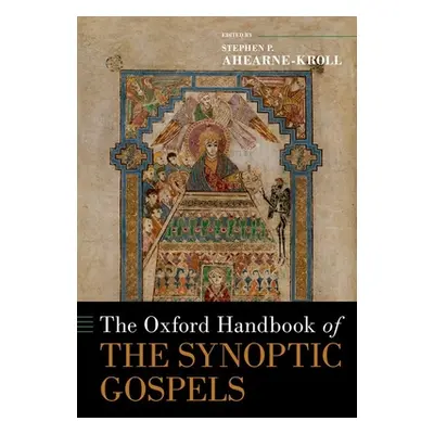 "The Oxford Handbook of the Synoptic Gospels" - "" ("Ahearne-Kroll Stephen P.")(Pevná vazba)