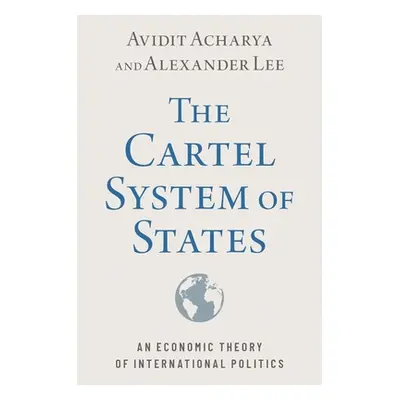 "Cartel System of States" - "An Economic Theory of International Politics"