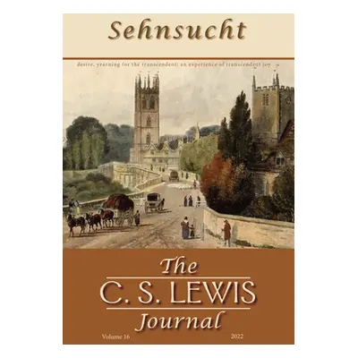 "Sehnsucht: The C. S. Lewis Journal: Volume 16, 2022" - "" ("Johnson Bruce R.")(Paperback)