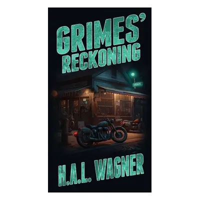 "Grimes' Reckoning" - "" ("Wagner H. a. L.")(Paperback)