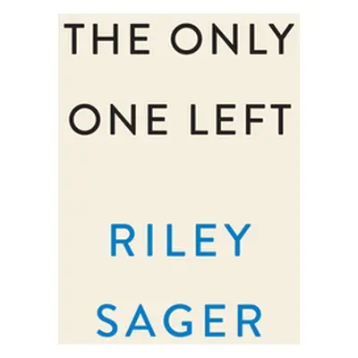 "The Only One Left" - "" ("Sager Riley")(Pevná vazba)