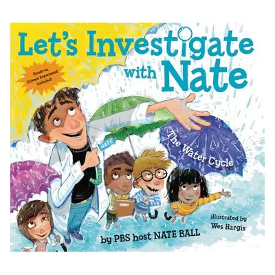 "Let's Investigate with Nate #1: The Water Cycle" - "" ("Ball Nate")(Pevná vazba)