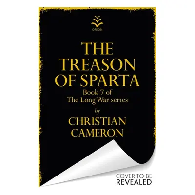 "Treason of Sparta: The Brand New Book from the Master of Historical Fiction!" - "" ("Cameron Ch