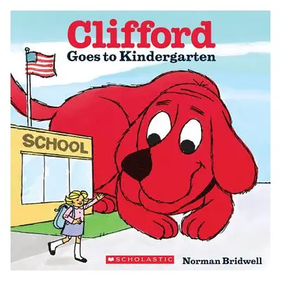 "Clifford Goes to Kindergarten" - "" ("Bridwell Norman")(Paperback)