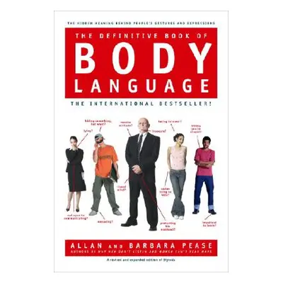 "The Definitive Book of Body Language: The Hidden Meaning Behind People's Gestures and Expressio