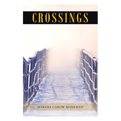 "Crossings" - "" ("Markman Marsha Carow")(Paperback)