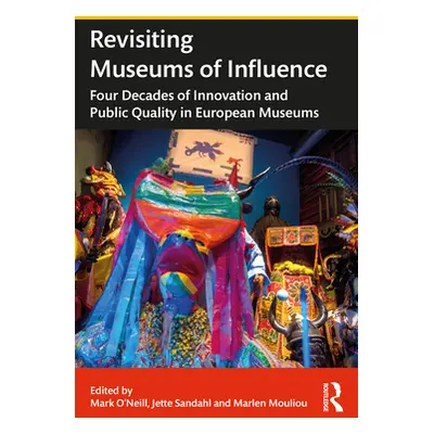 "Revisiting Museums of Influence: Four Decades of Innovation and Public Quality in European Muse