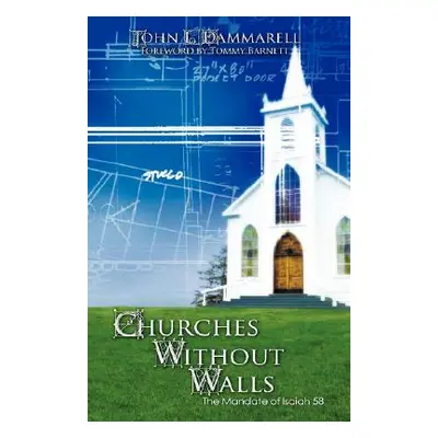 "Churches Without Walls" - "" ("Dammarell John L.")(Paperback)