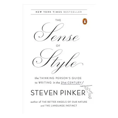 "The Sense of Style: The Thinking Person's Guide to Writing in the 21st Century" - "" ("Pinker S