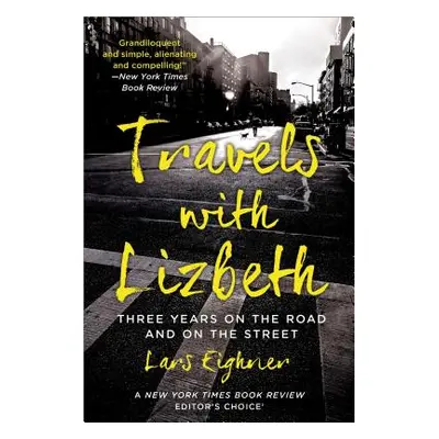 "Travels with Lizbeth: Three Years on the Road and on the Streets" - "" ("Eighner Lars")(Paperba