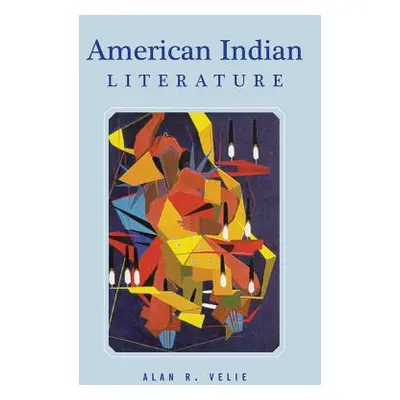 "American Indian Literature: An Anthology, Revised Edition" - "" ("Velie Alan R.")(Paperback)