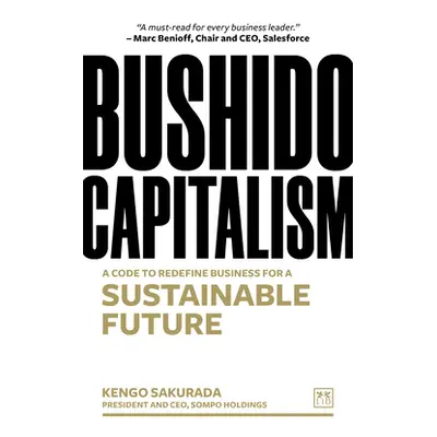 "Bushido Capitalism: A Code to Redefine Business for a Sustainable Future" - "" ("Sakurada Kengo