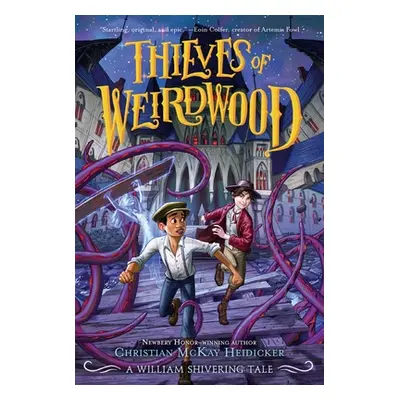 "Thieves of Weirdwood: A William Shivering Tale" - "" ("Heidicker Christian McKay")(Paperback)