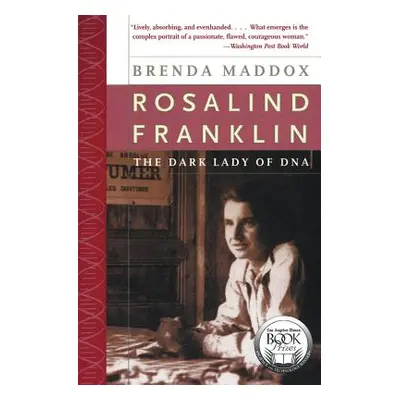 "Rosalind Franklin: The Dark Lady of DNA" - "" ("Maddox Brenda")(Paperback)