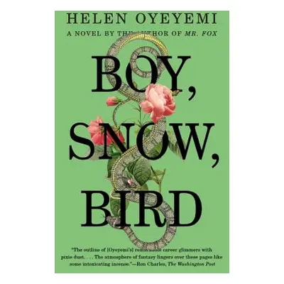 "Boy, Snow, Bird" - "" ("Oyeyemi Helen")(Paperback)