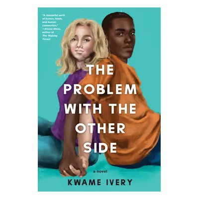 "The Problem with the Other Side" - "" ("Ivery Kwame")(Pevná vazba)