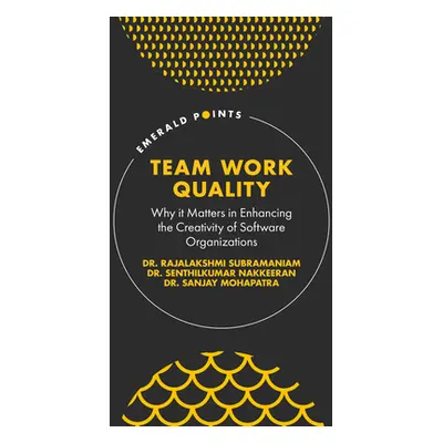 "Team Work Quality: Why It Matters in Enhancing the Creativity of Software Organizations" - "" (