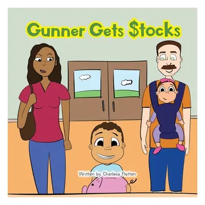 "Gunner Gets Stocks" - "" ("Flatten Charlesa")(Paperback)