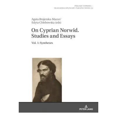 "On Cyprian Norwid. Studies and Essays: Vol. 1: Syntheses" - "" ("Fazan Jaroslaw")(Pevná vazba)