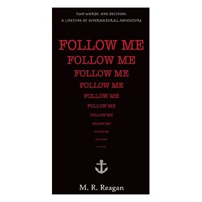 "Follow Me" - "" ("Reagan M. R.")(Paperback)