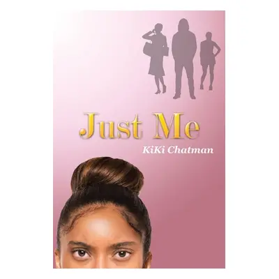 "Just Me" - "" ("Chatman Kiki")(Paperback)