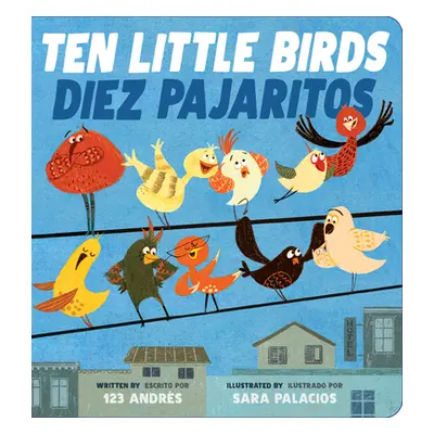 "Ten Little Birds / Diez Pajaritos" - "" ("Salguero Andrs")(Board Books)