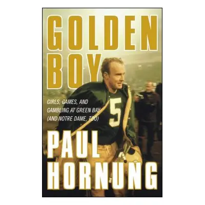 "Golden Boy" - "" ("Hornung Paul")(Pevná vazba)