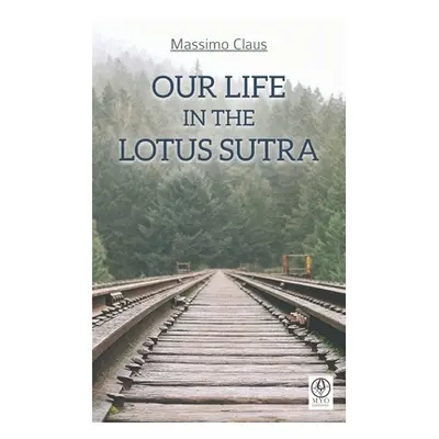 "Our life in the Lotus Sutra" - "" ("Silvestri Laura")(Paperback)