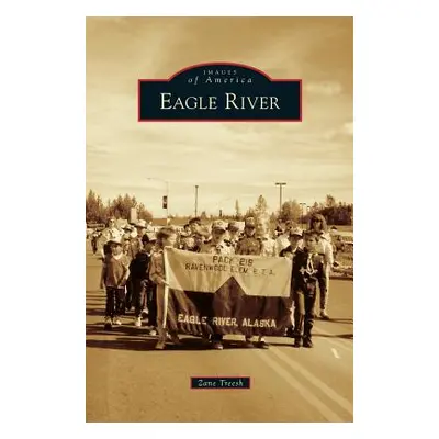 "Eagle River" - "" ("Treesh Zane")(Pevná vazba)