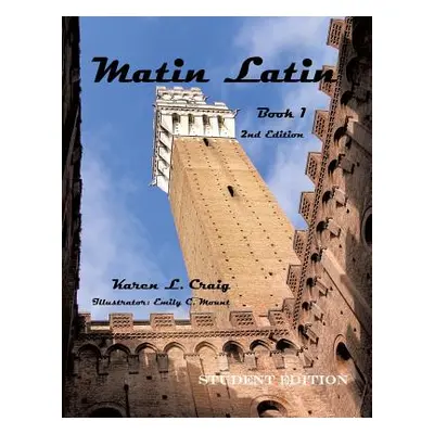 "Matin Latin Book 1, 2nd Ed, Student" - "" ("Craig Karen L.")(Paperback)