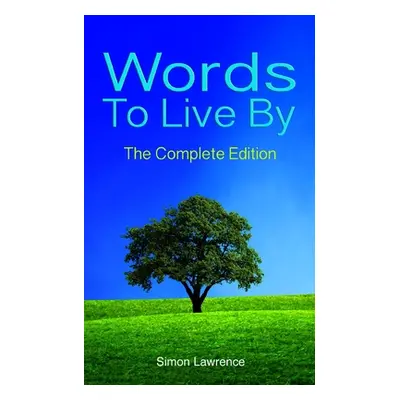 "Words To Live By" - "" ("Lawrence Simon")(Paperback)