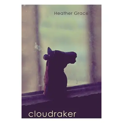 "Cloudraker" - "" ("Grace Heather")(Paperback)