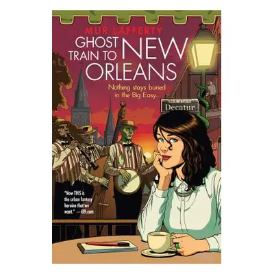 "Ghost Train to New Orleans" - "" ("Lafferty Mur")(Paperback)