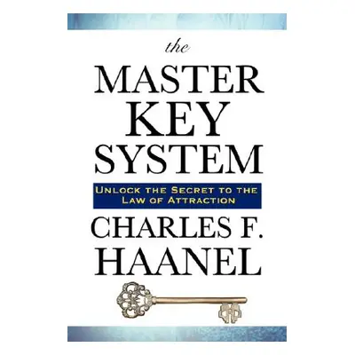 "The Master Key System" - "" ("Haanel Charles F.")(Paperback)