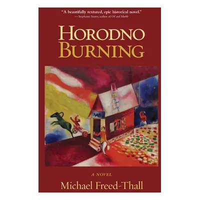 "Horodno Burning" - "" ("Freed-Thall Michael")(Pevná vazba)