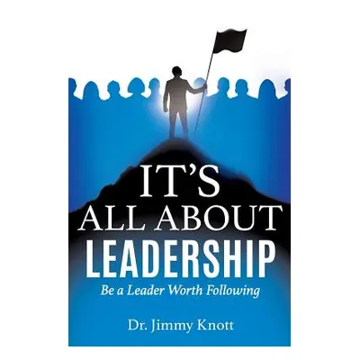 "It's All about Leadership" - "" ("Knott Jimmy")(Paperback)