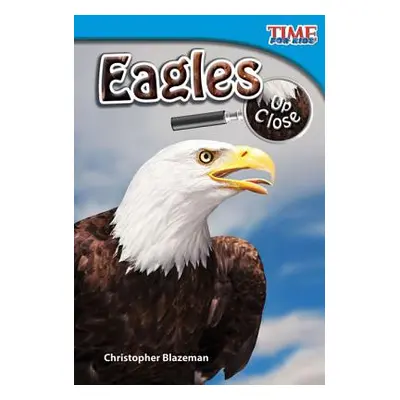 "Eagles Up Close" - "" ("Blazeman Christopher")(Paperback)