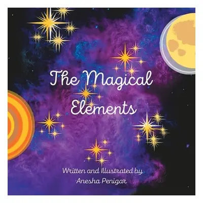 "The Magical Elements" - "" ("Penigar Anesha")(Paperback)