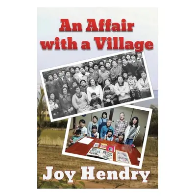 "An Affair with a Village" - "" ("Hendry Joy")(Paperback)