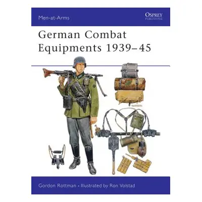 "German Combat Equipments 1939-45" - "" ("Rottman Gordon L.")(Paperback)