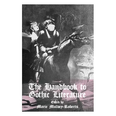 "The Handbook to Gothic Literature" - "" ("Mulvey-Roberts Marie")(Paperback)