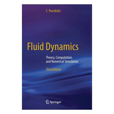 "Fluid Dynamics: Theory, Computation, and Numerical Simulation" - "" ("Pozrikidis C.")(Pevná vaz