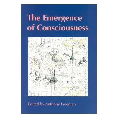 "The Emergence of Consciousness" - "" ("Freeman Anthony")(Paperback)