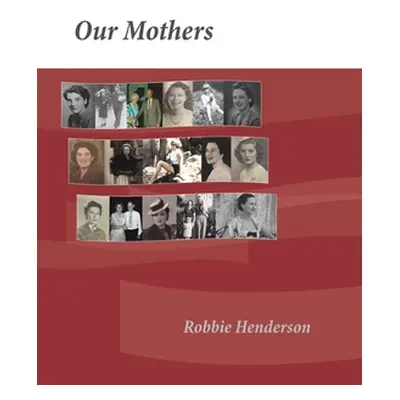 "Our Mothers" - "" ("Henderson Robbie")(Paperback)