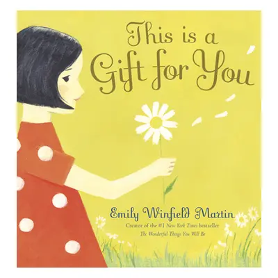 "This Is a Gift for You" - "" ("Martin Emily Winfield")(Library Binding)