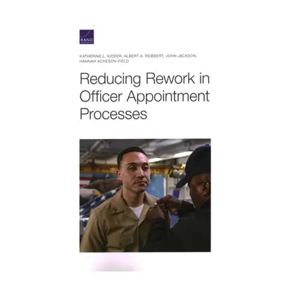 "Reducing Rework in Officer Appointment Processes" - "" ("Kidder Katherine L.")(Paperback)